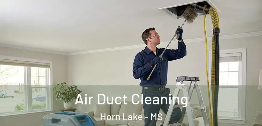 Air Duct Cleaning Horn Lake - MS