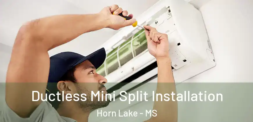 Ductless Mini Split Installation Horn Lake - MS