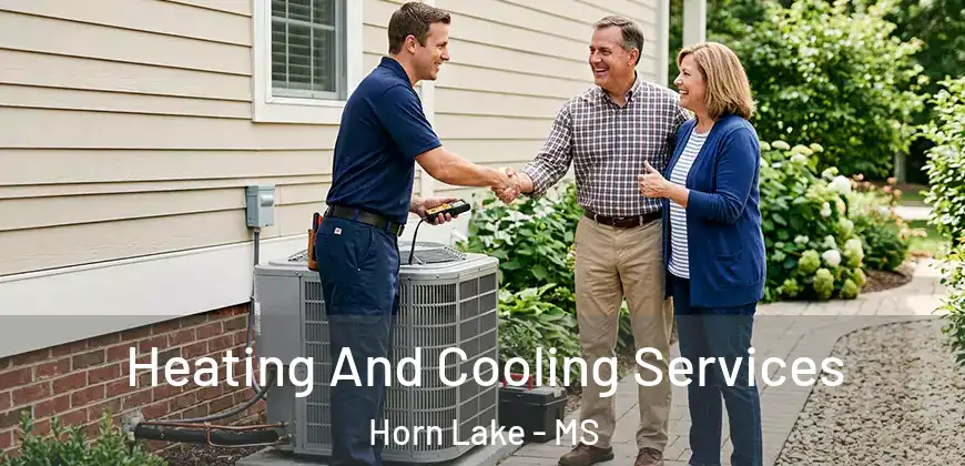 Heating And Cooling Services Horn Lake - MS